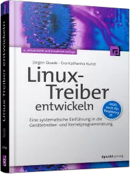 Linux-Treiber entwickeln, ISBN: 978-3-86490-288-8, Best.Nr. DP-288, erschienen 11/2015, € 49,90