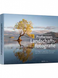 Profiwissen Landschaftsfotografie, ISBN: 978-3-86490-449-3, Best.Nr. DP-4493, € 39,90