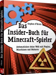 Das Insider-Buch für Minecraft-Spieler, ISBN: 978-3-86490-516-2, Best.Nr. DP-516, erschienen 09/2017, € 14,95