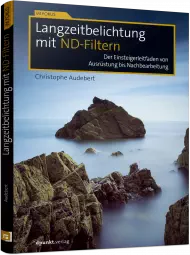 Langzeitbelichtung mit ND-Filtern, ISBN: 978-3-86490-546-9, Best.Nr. DP-546, erschienen 04/2018, € 22,90