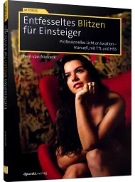 Entfesseltes Blitzen für Einsteiger, ISBN: 978-3-86490-605-3, Best.Nr. DP-6053, erschienen 08/2018, € 22,90