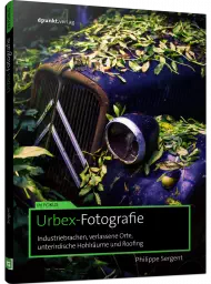 Urbex-Fotografie, ISBN: 978-3-86490-609-1, Best.Nr. DP-609, erschienen 02/2019, € 9,95