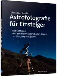 Astrofotografie für Einsteiger, ISBN: 978-3-86490-630-5, Best.Nr. DP-630, erschienen 03/2019, € 26,90