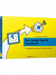 Das Design Sprint Handbuch, ISBN: 978-3-86490-656-5, Best.Nr. DP-6565, erschienen 06/2019, € 24,90
