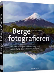 Berge fotografieren, ISBN: 978-3-86490-709-8, Best.Nr. DP-709, erschienen 11/2020, € 29,90