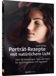 Porträt-Rezepte mit natürlichem Licht, ISBN: 978-3-86490-762-3, Best.Nr. DP-762, erschienen 03/2020, € 24,90