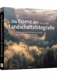 Die Essenz der Landschaftsfotografie, ISBN: 978-3-86490-811-8, Best.Nr. DP-811, erschienen 07/2021, € 36,90