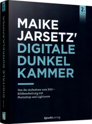 Maike Jarsetz' Digitale Dunkelkammer, ISBN: 978-3-86490-889-7, Best.Nr. DP-889, erschienen 06/2022, € 54,90