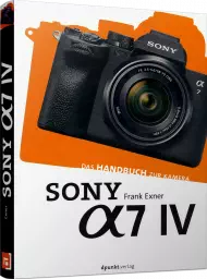 Sony Alpha 7 IV, ISBN: 978-3-86490-906-1, Best.Nr. DP-906, erschienen 05/2022, € 36,90