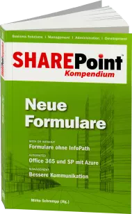 SharePoint Kompendium Band 7: Neue Formulare, ISBN: 978-3-86802-131-8, Best.Nr. EP-21318, erschienen 10/2014, € 12,90