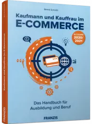 Kaufmann und Kauffrau im E-Commerce, ISBN: 978-3-645-60696-7, Best.Nr. FR-60696, erschienen 07/2020, € 40,00