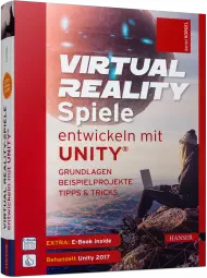 Virtual Reality Spiele entwickeln mit Unity, ISBN: 978-3-446-45147-6, Best.Nr. HA-45147, erschienen 01/2018, € 36,00