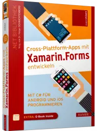 Cross-Plattform-Apps mit Xamarin.Forms entwickeln, ISBN: 978-3-446-45155-1, Best.Nr. HA-45155, erschienen 08/2021, € 36,99