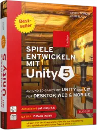 Spiele entwickeln mit Unity 5, ISBN: 978-3-446-45197-1, Best.Nr. HA-45197, erschienen 09/2017, € 40,00