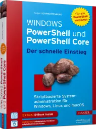 Windows PowerShell und PowerShell Core - Der schnelle Einstieg, ISBN: 978-3-446-45214-5, Best.Nr. HA-45214, erschienen 06/2018, € 28,00