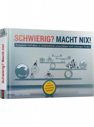 Schwierig? Macht nix!, ISBN: 978-3-446-46410-0, Best.Nr. HA-46410, € 39,99