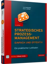 Strategisches Prozessmanagement - einfach und effektiv, ISBN: 978-3-446-46571-8, Best.Nr. HA-46571, erschienen 09/2021, € 39,99