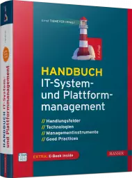 Handbuch IT-System- und Plattformmanagement, ISBN: 978-3-446-46582-4, Best.Nr. HA-46582, erschienen 07/2021, € 99,99
