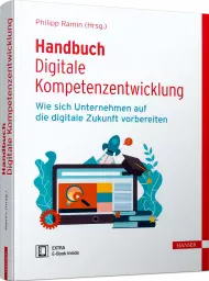 Handbuch Digitale Kompetenzentwicklung, ISBN: 978-3-446-46738-5, Best.Nr. HA-46738, erschienen 05/2021, € 249,99