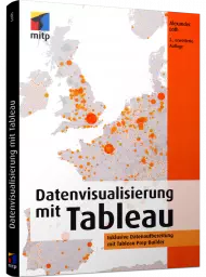 Datenvisualisierung mit Tableau, ISBN: 978-3-7475-0389-8, Best.Nr. ITP-0389, erschienen 07/2021, € 26,99