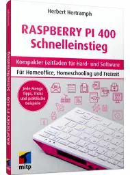 Raspberry Pi 400 Schnelleinstieg, ISBN: 978-3-7475-0404-8, Best.Nr. ITP-0404, erschienen 02/2022, € 19,99