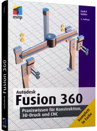 Autodesk Fusion 360, ISBN: 978-3-7475-0535-9, Best.Nr. ITP-0535, erschienen 06/2022, € 33,00