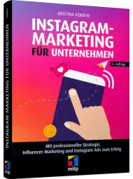Instagram-Marketing für Unternehmen, ISBN: 978-3-7475-0601-1, Best.Nr. ITP-0601, erschienen 12/2022, € 29,99