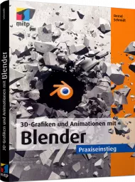3D-Grafiken und Animationen mit Blender - Praxiseinstieg, ISBN: 978-3-95845-644-0, Best.Nr. ITP-644, erschienen 06/2018, € 10,00