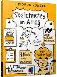Sketchnotes im Alltag, ISBN: 978-3-95845-748-5, Best.Nr. ITP-748, erschienen 05/2019, € 19,99