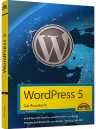 WordPress 5 - Das Praxisbuch, ISBN: 978-3-95982-199-5, Best.Nr. MT-2199, erschienen 07/2020, € 24,95