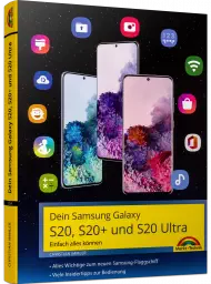 Dein Samsung Galaxy S20, S20+ und S20 Ultra, ISBN: 978-3-95982-224-4, Best.Nr. MT-2224, erschienen 06/2020, € 19,95