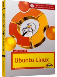 Jetzt lerne ich Ubuntu Linux - inklusive Beiheft, ISBN: 978-3-95982-235-0, Best.Nr. MT-2235, erschienen 08/2020, € 19,95