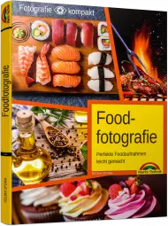 Foodfotografie - Fotografie kompakt, ISBN: 978-3-95982-262-6, Best.Nr. MT-2262, erschienen 11/2020, € 9,95