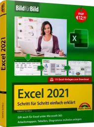 Excel 2021 - Bild für Bild, ISBN: 978-3-95982-297-8, Best.Nr. MT-2297, erschienen 03/2022, € 12,95