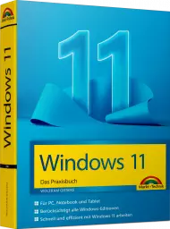 Windows 11 - Das Praxisbuch  inkl. eBook, ISBN: 978-3-95982-500-9, Best.Nr. MT-2500, erschienen 12/2021, € 19,95
