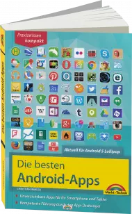 Die besten Android-Apps - Praxiswissen kompakt eBook