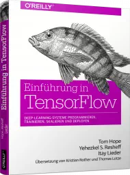 Einführung in TensorFlow, ISBN: 978-3-96009-074-8, Best.Nr. OR-074, erschienen 06/2018, € 32,90
