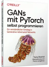 GANs mit PyTorch selbst programmieren, ISBN: 978-3-96009-147-9, Best.Nr. OR-147, erschienen 09/2020, € 29,90