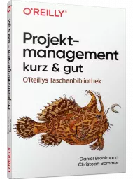 Projektmanagement - kurz & gut, ISBN: 978-3-96009-188-2, Best.Nr. OR-188, erschienen 04/2022, € 14,90