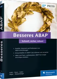 Besseres ABAP - Schnell, sicher, robust, ISBN: 978-3-8362-2939-5, Best.Nr. RW-2939, erschienen 03/2015, € 69,90