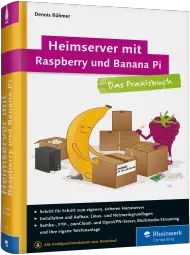 Heimserver mit Raspberry und Banana Pi - Das Praxisbuch, ISBN: 978-3-8362-4052-9, Best.Nr. RW-4052, erschienen 07/2016, € 34,90
