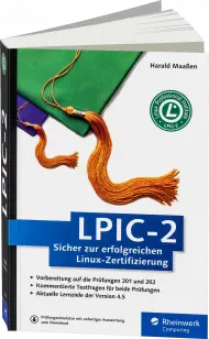 LPIC-2 - Sicher zur erfolgreichen Linux-Zertifizierung, ISBN: 978-3-8362-4498-5, Best.Nr. RW-4498, erschienen 02/2017, € 39,90