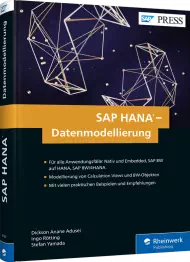 SAP HANA - Datenmodellierung, ISBN: 978-3-8362-6160-9, Best.Nr. RW-6160, erschienen 12/2018, € 79,90