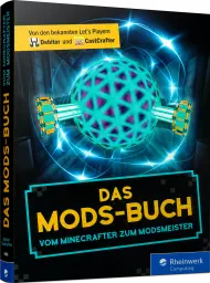 Das Mods-Buch - Vom Minecrafter zum Modsmeister, ISBN: 978-3-8362-6428-0, Best.Nr. RW-6428, erschienen 12/2018, € 19,90
