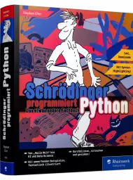 Schrödinger programmiert Python, ISBN: 978-3-8362-6745-8, Best.Nr. RW-6745, erschienen 06/2021, € 44,90