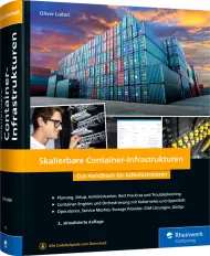 Skalierbare Container-Infrastrukturen, ISBN: 978-3-8362-7772-3, Best.Nr. RW-7772, erschienen 01/2021, € 79,90