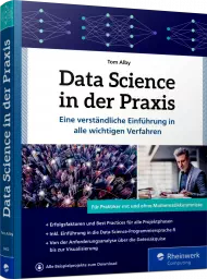 Data Science in der Praxis, ISBN: 978-3-8362-8462-2, Best.Nr. RW-8462, erschienen 02/2022, € 34,90