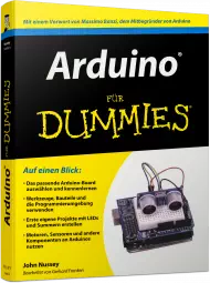 Arduino für Dummies, ISBN: 978-3-527-71065-2, Best.Nr. WL-71065, erschienen 09/2015, € 24,99