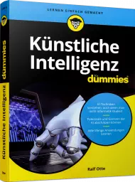 Künstliche Intelligenz für Dummies, ISBN: 978-3-527-71494-0, Best.Nr. WL-71494, erschienen 05/2019, € 24,99