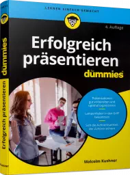 Erfolgreich präsentieren für Dummies, ISBN: 978-3-527-71611-1, Best.Nr. WL-71611, erschienen 05/2019, € 18,00